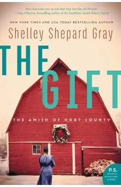 The Gift: The Amish of Hart County - Shelley Shepard Gray