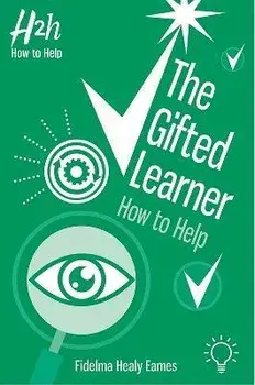 The Gifted Learner. How to Help, Paperback/Fidelma Healy Eames