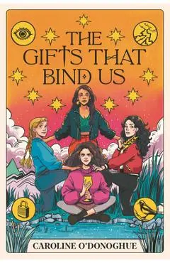 The Gifts That Bind Us - Caroline O'donoghue