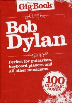 The Gig Book. Bob Dylan/***
