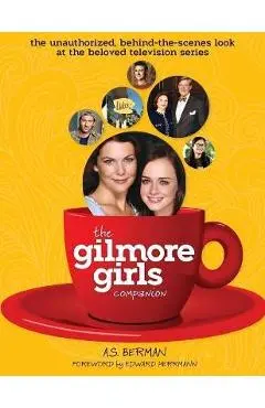 The Gilmore Girls Companion (Hardback) - A. S. Berman