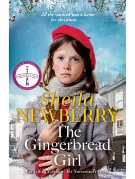 The Gingerbread Girl. A heartwarming historical fiction novel from the Queen of family saga, Paperback/Sheila Newberry