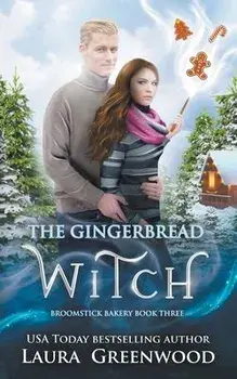 The Gingerbread Witch, Paperback/Laura Greenwood