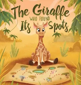 The Giraffe Who Found Its Spots, Hardcover/Adisan Books