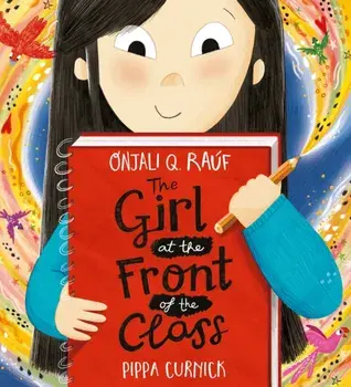 The Girl at the Front of the Class, Hardback/Onjali Q. Rauf