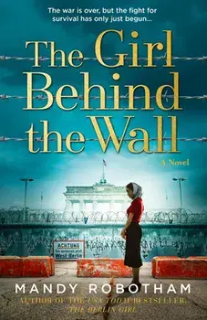 The Girl Behind the Wall, Paperback/Mandy Robotham