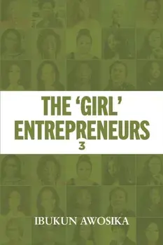 The 'Girl' Entrepreneurs 3, Paperback/Ibukun Awosika