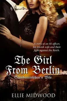 The Girl from Berlin: Standartenfuhrer's Wife, Paperback/Ellie Midwood