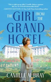 The Girl from the Grand Hotel. Unabridged ed, Paperback/Camille Aubray