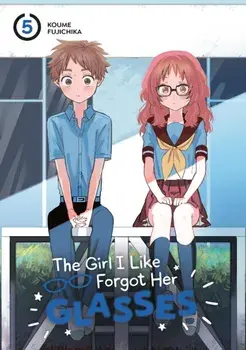 The Girl I Like Forgot Her Glasses 05, Paperback/Koume Fujichika