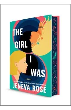 The Girl I Was (Deluxe Limited Edition): From the New York Times Bestselling Author of the Perfect Marriage - Jeneva Rose