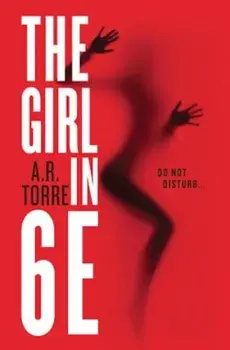 The Girl in 6e, Paperback/A. R. Torre