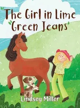 The Girl in Lime Green Jeans, Hardcover/Lindsey Miller
