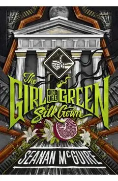 The Girl in the Green Silk Gown - Seanan Mcguire