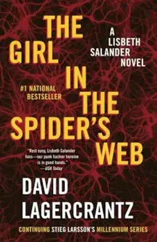 The Girl in the Spider's Web: A Lisbeth Salander Novel, Continuing Stieg Larsson's Millennium Series, Paperback/David Lagercrantz