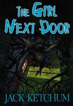 The Girl Next Door, Hardcover/Jack Ketchum