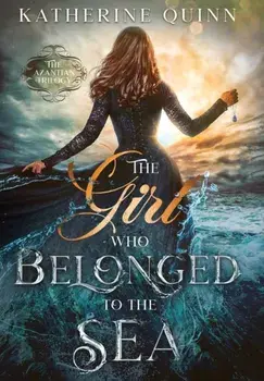 The Girl Who Belonged to the Sea, Hardcover/Katherine Quinn