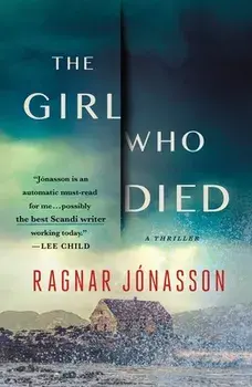 The Girl Who Died: A Thriller, Paperback/Ragnar Jonasson