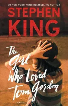 The Girl Who Loved Tom Gordon, Paperback/Stephen King