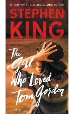The Girl Who Loved Tom Gordon - Stephen King