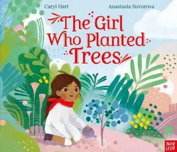 The Girl Who Planted Trees, Paperback/Caryl Hart