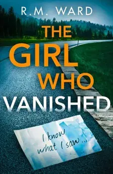 The Girl Who Vanished, Paperback/R.M. Ward
