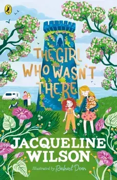The Girl Who Wasn't There, Paperback/Jacqueline Wilson