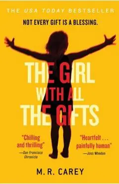 The Girl with All the Gifts - M. R. Carey