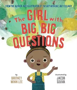 The Girl with Big, Big Questions, Hardcover/Britney Winn Lee