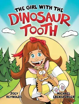 The Girl With The Dinosaur Tooth, Hardcover/Joey Reynolds