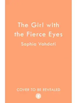 The Girl with the Fierce Eyes, Paperback/Sophia Vahdati