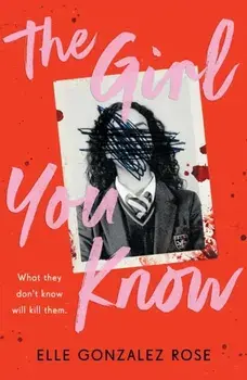 The Girl You Know. A twisty dark academia thriller, Paperback/Elle Gonzalez Rose