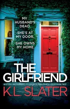 The Girlfriend: An utterly unputdownable psychological thriller with a breathtaking twist, Paperback/K. L. Slater