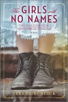 The Girls with No Names, Paperback/Serena Burdick
