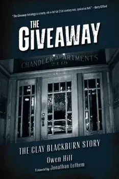 The Giveaway. The Clay Blackburn Story, Paperback/Owen Hill