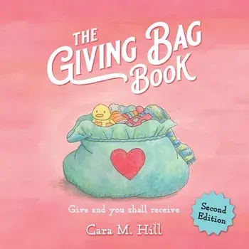 The Giving Bag Book, Second Edition, Paperback/Cara M. Hill