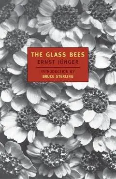 The Glass Bees - Ernst Junger