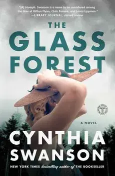 The Glass Forest, Paperback/Cynthia Swanson