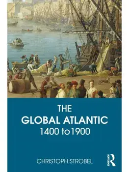 The Global Atlantic. 1400 to 1900, Paperback/***