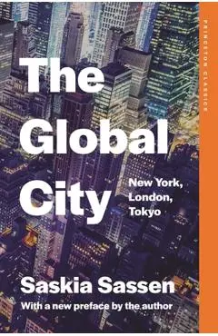 The Global City: New York, London, Tokyo - Saskia Sassen
