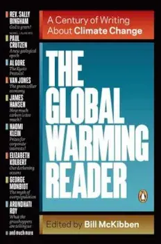 The Global Warming Reader: A Century of Writing about Climate Change, Paperback/Bill McKibben