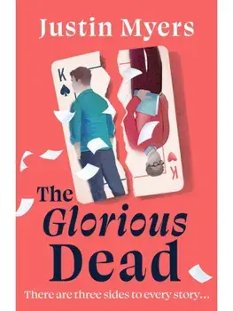 The Glorious Dead. Darkly humorous and riveting new novel from bestselling author, Hardback/Justin Myers