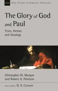 The Glory of God and Paul. Text, Themes and Theology, Paperback/Robert A (Author) Peterson