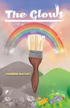 The Glows, Hardback/Darren Mackey
