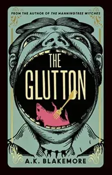The Glutton, Paperback/A. K. Blakemore