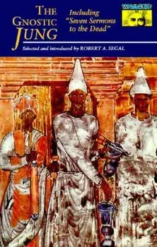 The Gnostic Jung: Selections from the Writings of C.G. Jung and His Critics, Paperback/C. G. Jung