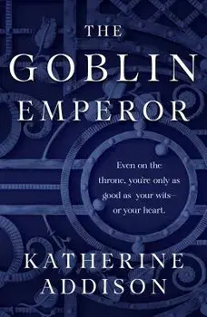 The Goblin Emperor, Paperback/Katherine Addison