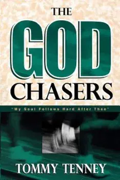 The God Chasers: 'My Soul Follows Hard After Thee', Paperback/Tommy Tenney