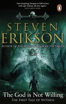 The God is Not Willing. The First Tale of Witness, Paperback/Steven Erikson
