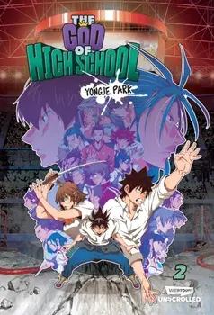 The God of High School Volume Two. A WEBTOON Unscrolled, Paperback/Yongje Park